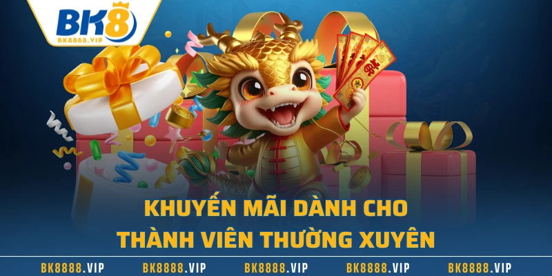 Khuyến mãi dành cho thành viên thường xuyên